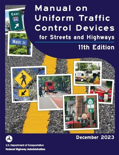 Manual on Uniform Traffic Control Devices (MUTCD 2023) 11th edition von Claitor's Publishing Division