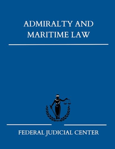 Admiralty and Maritime Law: Second Edition (2013) von Independently published
