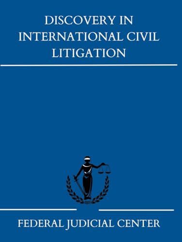 Discovery in International Civil Litigation: A Guide for Judges von Independently published