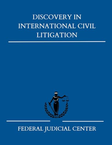 Discovery in International Civil Litigation: A Guide for Judges von Independently published
