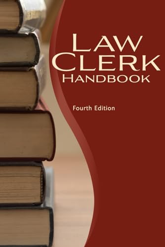 Law Clerk Handbook: A Handbook for Law Clerks to Federal Judges