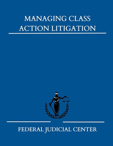 Managing Class Action Litigation: A Pocket Guide for Judges von Independently published