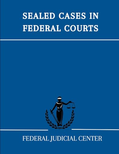 Sealed Cases in Federal Courts von Independently published