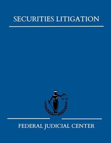 Securities Litigation: (Federal Judicial Center Pocket Guide Series)