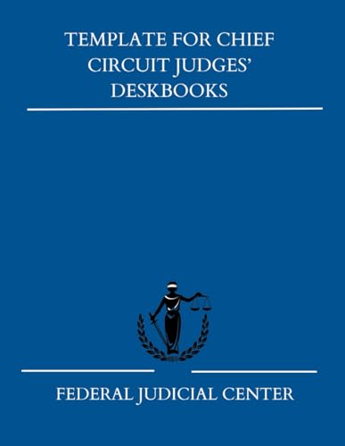 Template for Chief Circuit Judges’ Deskbooks von Independently published