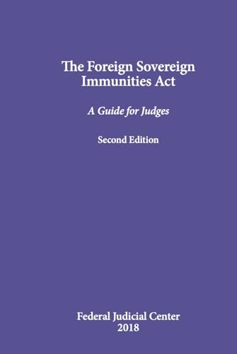 The Foreign Sovereign Immunities Act: A Guide for Judges