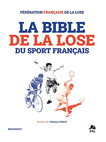 La Bible de la lose du sport français: Les epics fails du sport français von MARABOUT