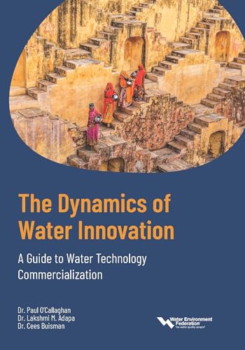 The Dynamics of Water Innovation a Guide to Water Technology Commercialization von Water Environment Federation,US