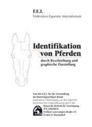 Identifikation von Pferden: durch Beschreibung und graphische Darstellung von FN-Verlag
