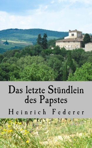 Das letzte Stündlein des Papstes: Fünf umbrische Reisegeschichtlein
