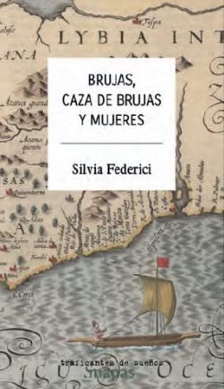 Brujas, caza de brujas y mujeres (Mapas, Band 69) von Traficantes de Sueños