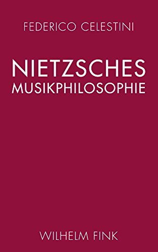 Nietzsches Musikphilosophie: Zur Performativität des Denkens von Fink Wilhelm GmbH + Co.KG