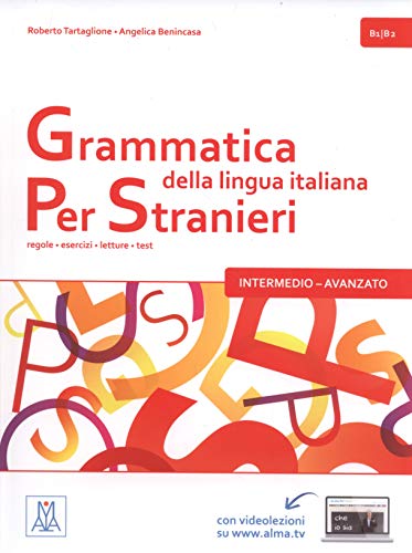 GRAMMATICA LINGUA ITALIANA PER STRANIE 2: Libro 2 - Intermedio Avanzato (B