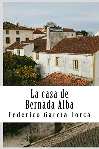 La casa de Bernada Alba von CreateSpace Independent Publishing Platform