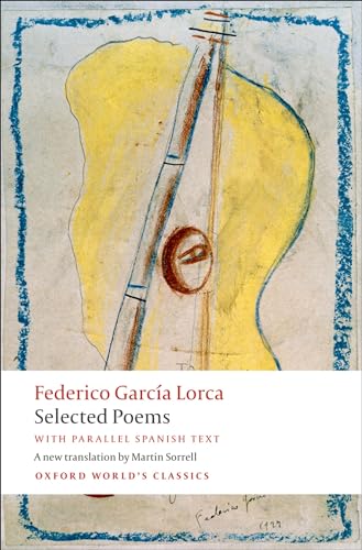 Selected Poems: with parallel Spanish text (Oxford World’s Classics)