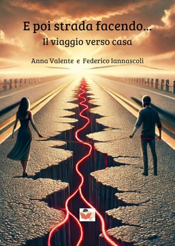 E poi strada facendo...: Il viaggio verso casa E poi strada facendo...: Il viaggio verso casa von Atile edizioni