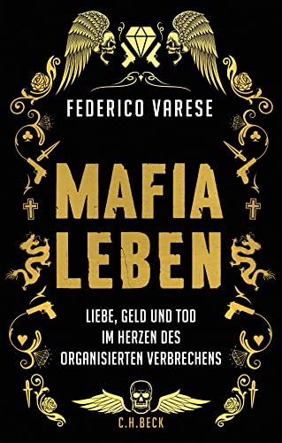 Mafia-Leben: Liebe, Geld und Tod im Herzen des organisierten Verbrechens
