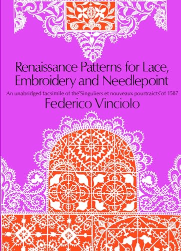 Renaissance Patterns for Lace, Embroidery and Needlepoint (Dover Pictorial Archives) (The Dover Pictorial Archives Series)