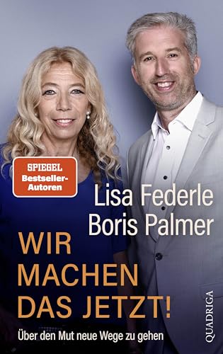 Wir machen das jetzt!: Über den Mut neue Wege zu gehen von Quadriga