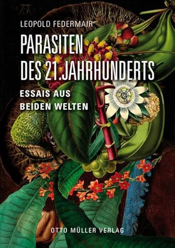 Parasiten des 21. Jahrhunderts: Essais aus beiden Welten