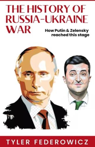 The History of Russia Ukraine War: How Putin & Zelensky reached this stage von Grapevine