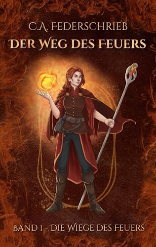 Der Weg des Feuers: Die Wiege des Feuers