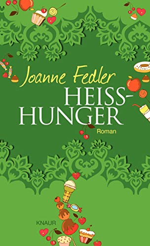 Heißhunger: Roman