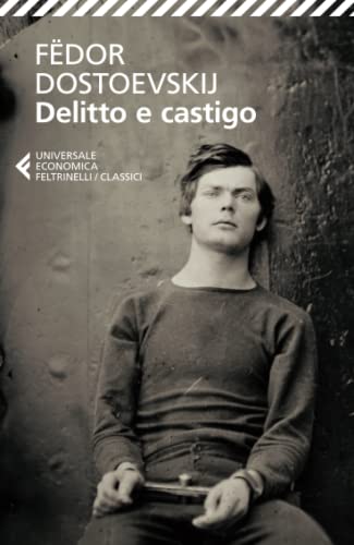Delitto e castigo (Universale economica. I classici, Band 61) von Feltrinelli