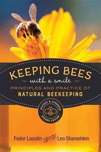 Keeping Bees with a Smile: Principles and Practice of Natural Beekeeping (Mother Earth News Wiser Living Series) von New Society Publishers