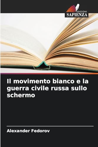 Il movimento bianco e la guerra civile russa sullo schermo: DE