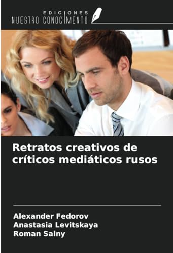 Retratos creativos de críticos mediáticos rusos von Ediciones Nuestro Conocimiento