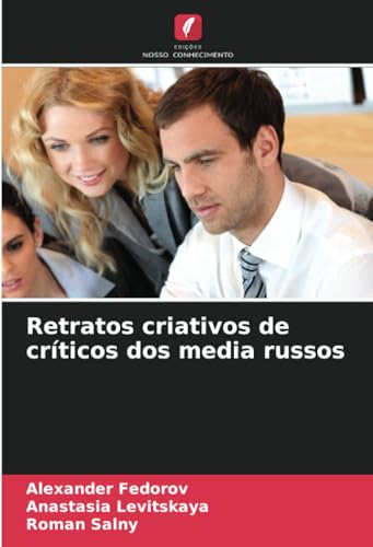 Retratos criativos de críticos dos media russos von Edições Nosso Conhecimento