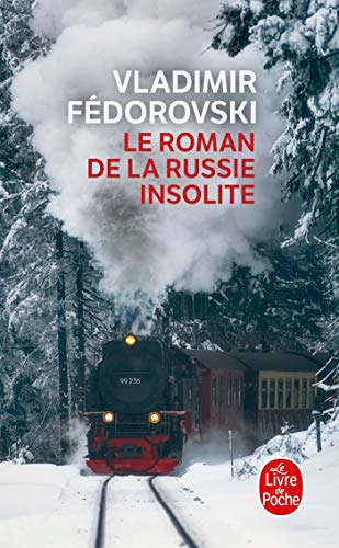 Le Roman de La Russie Insolite: Du Transsibérien à la Volga (Ldp Litterature)