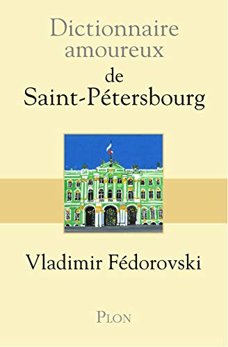 Dictionnaire Amoureux de Saint-Pétersbourg von Plon