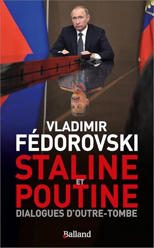 Staline & Poutine : Dialogues d'outre-tombe: Le monde de demain von BALLAND