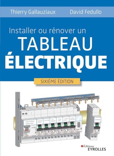 Installer ou rénover un tableau électrique von EYROLLES