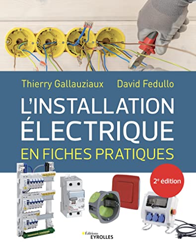 L'installation électrique en fiches pratiques: 2e édition von EYROLLES
