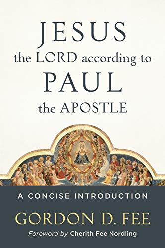 Jesus the Lord according to Paul the Apostle: A Concise Introduction