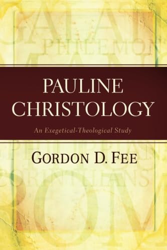 Pauline Christology: An Exegetical-Theological Study von Baker Academic