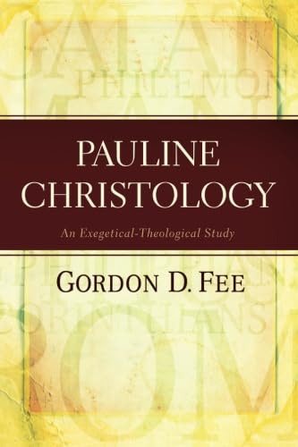 Pauline Christology: An Exegetical-Theological Study