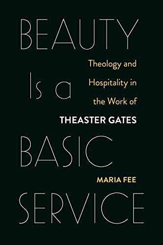 Beauty Is a Basic Service: Theology and Hospitality in the Work of Theaster Gates