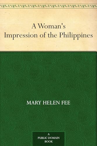 A Woman's Impression of the Philippines von Anson Street Press