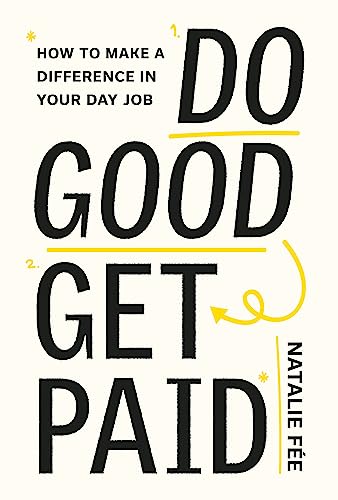 Do Good, Get Paid: Make Your Career Matter von Laurence King Publishing