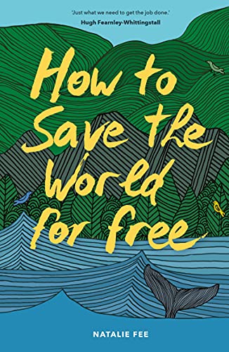 How to Save the World For Free von Laurence King