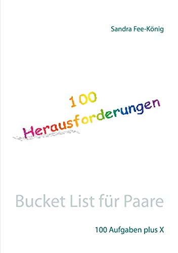Bucket List für Paare: 100 Aufgaben plus X von Books on Demand GmbH