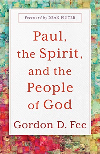 Paul, the Spirit, and the People of God von Baker Academic