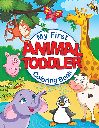 My First Animal Toddler Coloring Book: Fun Children's Coloring Book with 50 Adorable Animal Pages for Toddlers & Kids to Learn & Color von Feel Happy Books