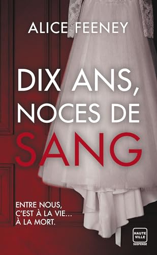 Dix ans, noces de sang von HAUTEVILLE