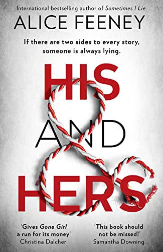 HIS AND HERS: the thrilling, suspenseful and gripping new psychological thriller from the best selling author of Sometimes I Lie