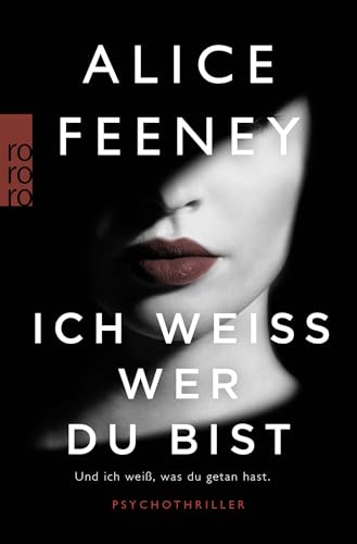 Ich weiß, wer du bist: Psychothriller von Rowohlt